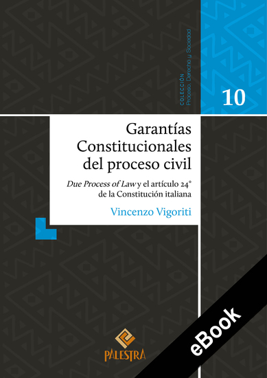 Garantías Constitucionales del proceso civil - Due Process of Law y el artículo 24° de la Constitución italiana - cover
