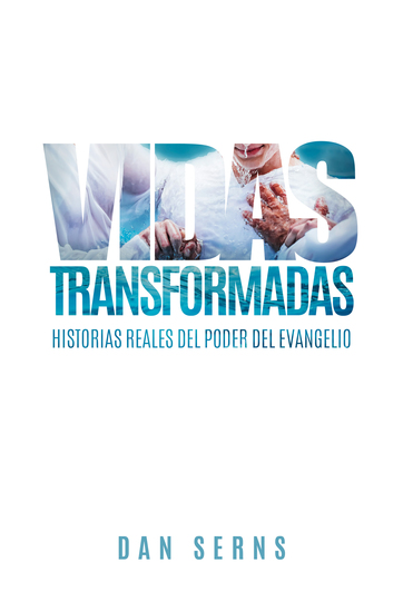 Vidas transformadas - Historias reales del poder del evangelio - cover