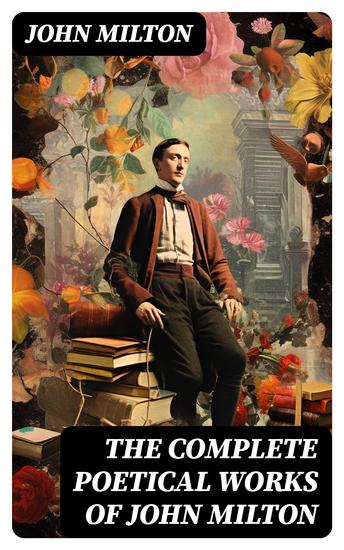 The Complete Poetical Works of John Milton - cover