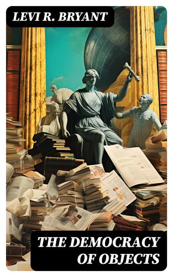 The Democracy of Objects - cover