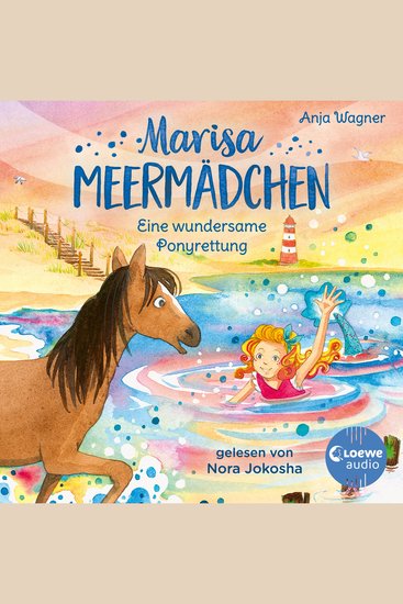 Marisa Meermädchen (Band 4) - Eine wundersame Ponyrettung - Liebevolle Kinderbuch-Reihe zum Hören ab 8 Jahren - cover