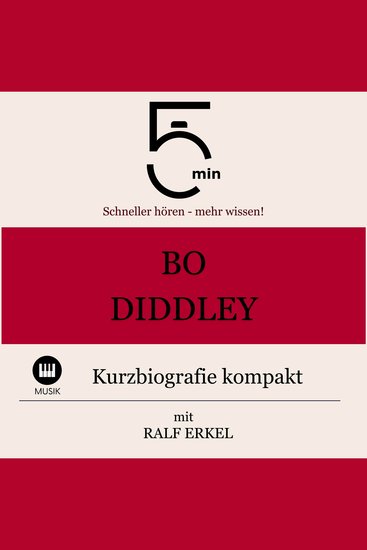 Bo Diddley: Kurzbiografie kompakt - 5 Minuten: Schneller hören – mehr wissen! - cover