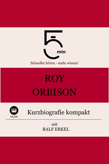 Roy Orbison: Kurzbiografie kompakt - 5 Minuten: Schneller hören – mehr wissen! - cover