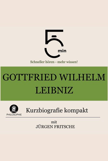 Gottfried Wilhelm Leibniz: Kurzbiografie kompakt - 5 Minuten: Schneller hören – mehr wissen! - cover