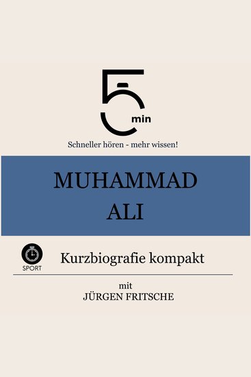 Muhammad Ali: Kurzbiografie kompakt - 5 Minuten: Schneller hören – mehr wissen! - cover