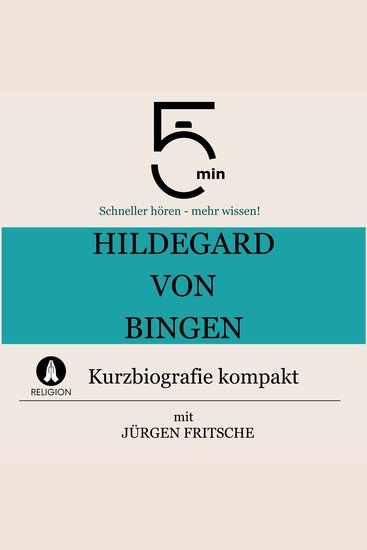 Hildegard von Bingen: Kurzbiografie kompakt - 5 Minuten: Schneller hören – mehr wissen! - cover