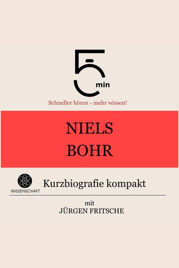 Niels Bohr: Kurzbiografie kompakt - 5 Minuten: Schneller hören – mehr wissen! - cover