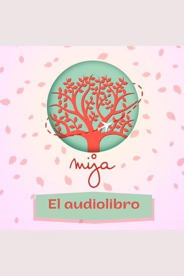 Mija Podcast: El audiolibro - cover