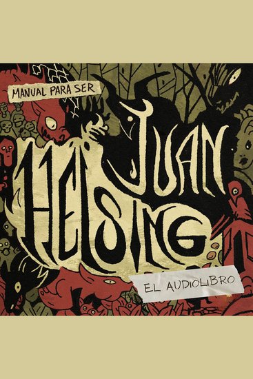 Manual para ser Juan Helsing: El audiolibro - cover
