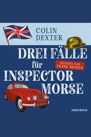 Drei Fälle für Inspector Morse - Band 1-3: Der letzte Bus nach Woodstock Zuletzt gesehen in Kidlington Die schweigende Welt des Nicholas Quinn - cover