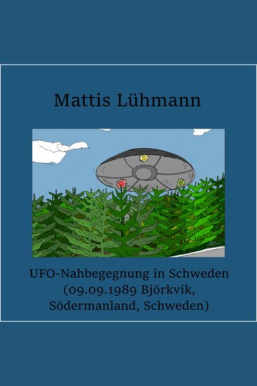 UFO-Nahbegegnung in Schweden (09091989 Björkvik Södermanland Schweden) - cover