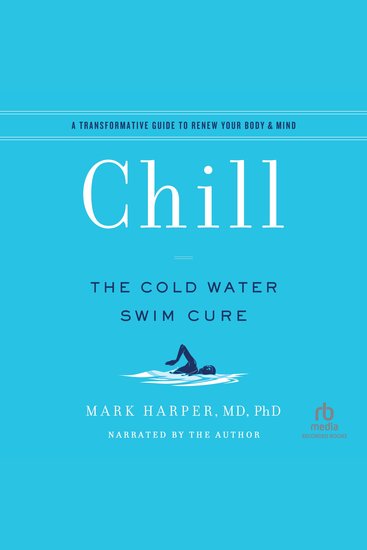Chill - The Cold Water Swim Cure A Transformative Guide to Renew Your Body & Mind - cover