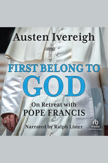 First Belong to God - On Retreat with Pope Francis - cover