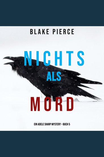 Nichts Als Mord (Ein Adele Sharp Mystery – Buch 5) - Erzählerstimme digital synthetisiert - cover