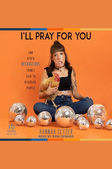 I'll Pray for You - And Other Outrageous Things Said to Disabled People - cover