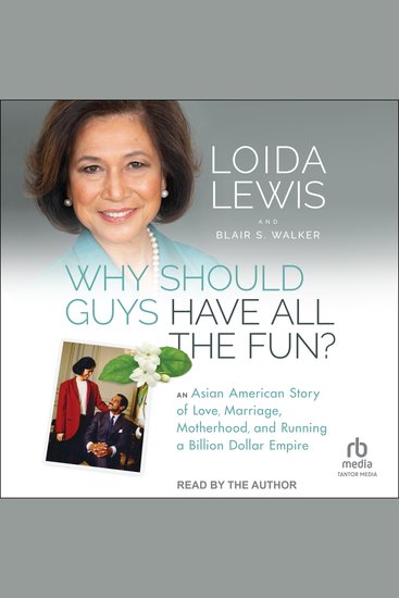 Why Should Guys Have All the Fun? - An Asian American Story of Love Marriage Motherhood and Running a Billion Dollar Empire - cover