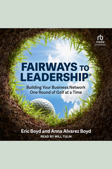 FairWays to Leadership® - Building Your Business Network One Round of Golf at a Time - cover