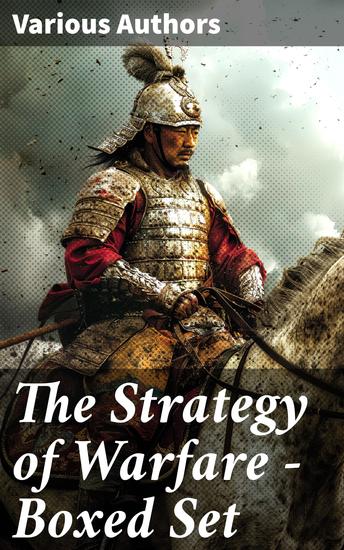 The Strategy of Warfare – Boxed Set - A Comprehensive Exploration of Military Strategy and Warfare Tactics - cover