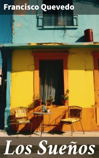 Los Sueños - La Obra Filosófica (obra completa 2 vols) - cover