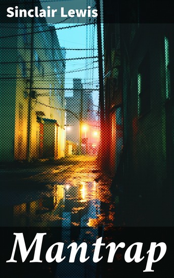 Mantrap - Im Herzen der Wildnis: Ein psychologisches Drama um Liebe Macht und Moral in Kanada - cover