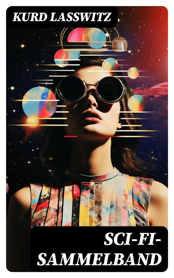 Sci-Fi- Sammelband - Auf zwei Planeten + Aspira + Sternentau - Die Pflanze vom Neptunsmond + Gegen das Weltgesetz + Bis zum Nullpunkt des Seins - cover