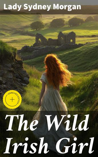 The Wild Irish Girl - Lady Sydney Morgan - cover