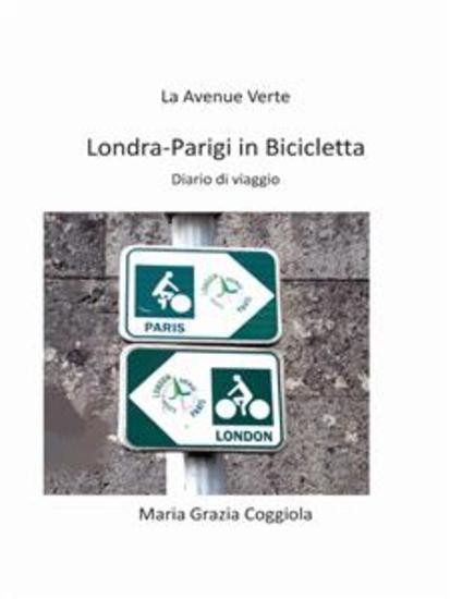 Da Londra a Parigi in bicicletta - La Avenue Verte - Diario di viaggio - cover