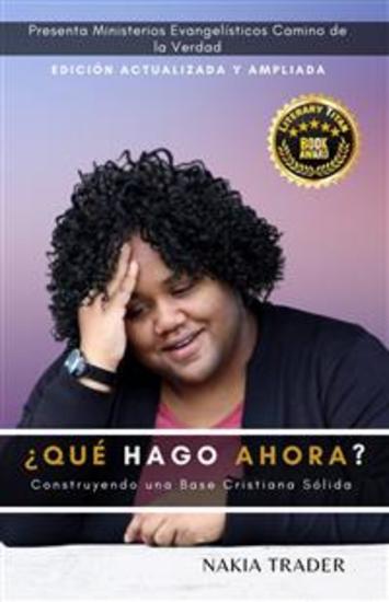 ¿qué Hago Ahora? - Construyendo Una Base Cristiana Solida - cover