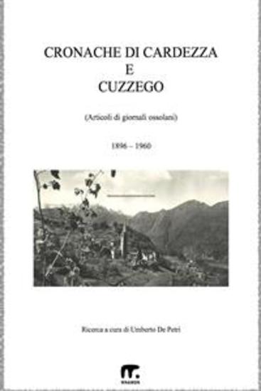 Cronache di Cardezza e Cuzzego - Articoli di giornali ossolani - cover