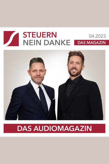 Steuern Nein Danke - Das Audiomagazin - 042023 - Business Mentor Felix Thönnessen - Mit Mut und Risiko zum Erfolg - cover