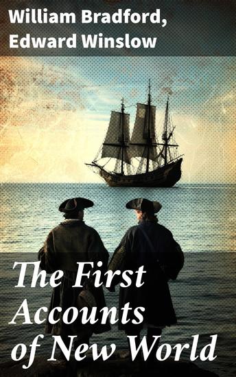 The First Accounts of New World - Good Newes From New England Of Plymouth Plantation Mourt's Relation - cover