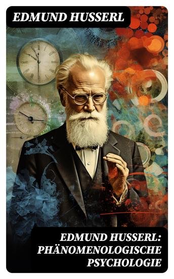 Edmund Husserl: Phänomenologische Psychologie - cover