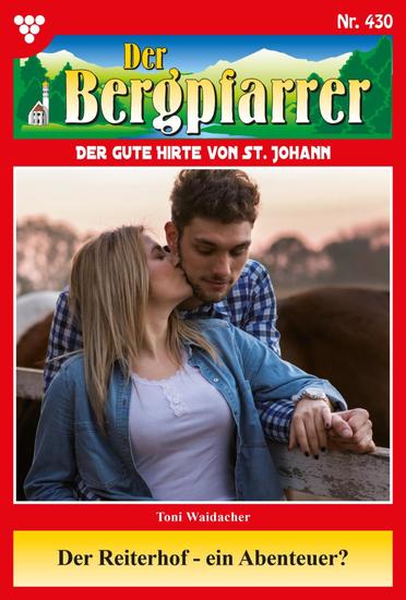 Der Reiterhof – ein Abenteuer? - Der Bergpfarrer 430 – Heimatroman - cover