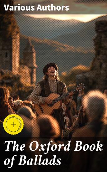 The Oxford Book of Ballads - Thomas the Rhymer The Riddling Knight Babylon The Marriage of Sir Gawain Bonnie Annie Tam Lin… - cover