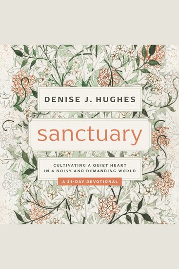 Sanctuary - Cultivating a Quiet Heart in a Noisy and Demanding World - cover