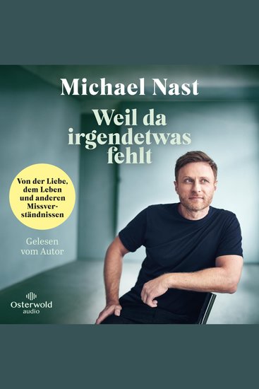 Weil da irgendetwas fehlt - Von der Liebe dem Leben und anderen Missverständnissen - cover