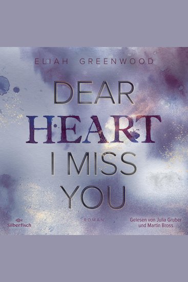 Easton High 3: Dear Heart I Miss You - Eine Forced Proximity Enemies to Lovers Romance - cover