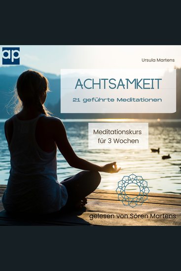 Achtsamkeit 21 geführte Meditationen - Meditationskurs für 3 Wochen - cover