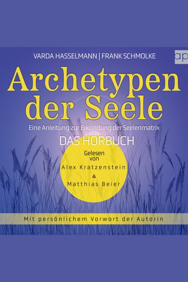 Archetypen der Seele - Die seelischen Grundmuster - Eine Anleitung zur Erkundung der Matrix - cover