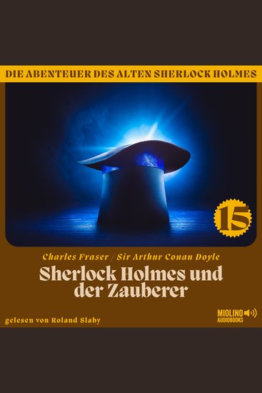 Sherlock Holmes und der Zauberer (Die Abenteuer des alten Sherlock Holmes Folge 15) - cover