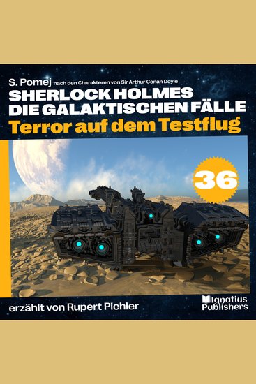 Terror auf dem Testflug (Sherlock Holmes - Die galaktischen Fälle Folge 36) - cover