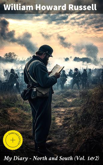 My Diary – North and South (Vol 1&2) - Enriched edition Memoirs from the American Civil War - cover