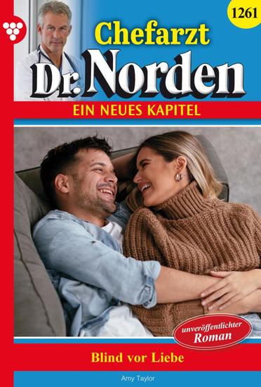 Blind vor Liebe - Chefarzt Dr Norden 1261 – Arztroman - cover
