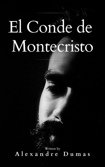 El Conde de Montecristo - La novela de venganza más apasionante de la historia - cover