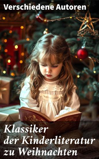 Klassiker der Kinderliteratur zu Weihnachten - Die Abenteuer von Nils Holgersson Heidi Tom Sawyer Huck Finn Pucki Hasen Peter Nesthäkchen Trotzkopf Pinocchio Max und Moritz - cover