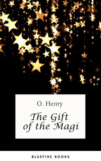 The Gift of the Magi - A Heartwarming Tale of Love and Sacrifice - cover