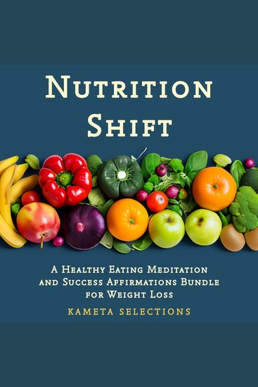 Nutrition Shift: A Healthy Eating Meditation and Success Affirmations Bundle for Weight Loss - cover