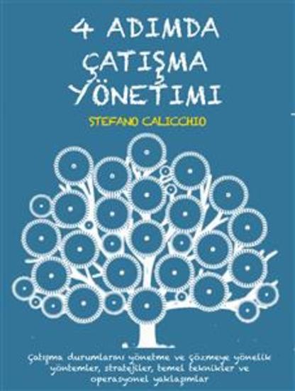 4 adimda çatişma yönetimi - Çatışma durumlarını yönetme ve çözmeye yönelik yöntemler stratejiler temel teknikler ve operasyonel yaklaşımlar - cover