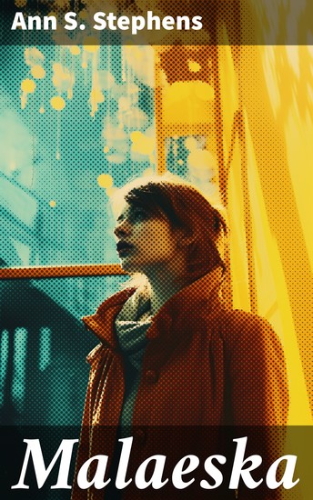 Malaeska - Die indianische Frau des Weißen Jägers (Western-Klassiker) - cover