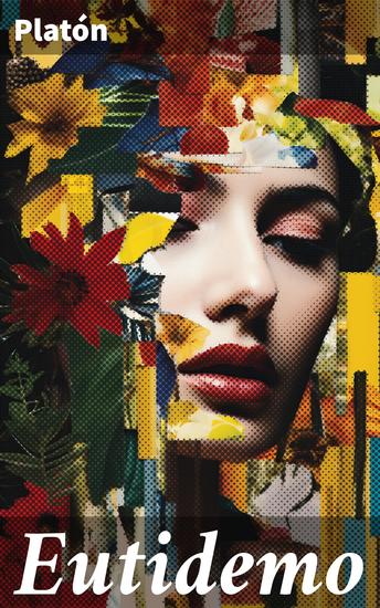 Eutidemo - Explorando la verdad y la virtud a través del diálogo socrático - cover